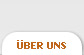 &Uuml;ber Uns